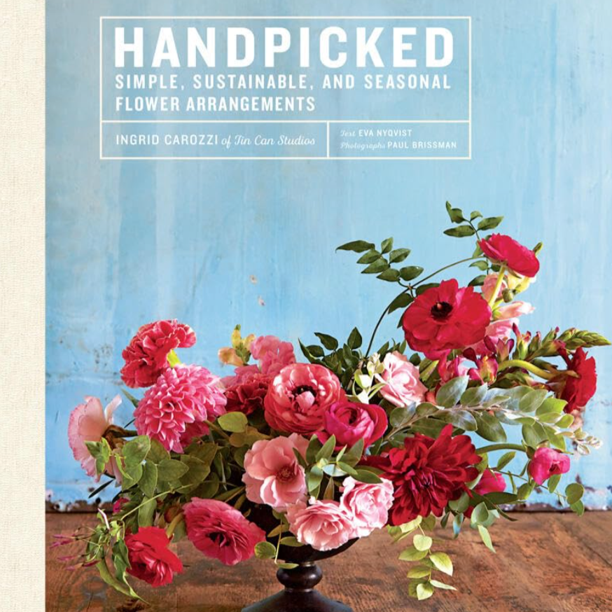 Handpicked: Simple, Sustainable, and Seasonal Flower Arrangements