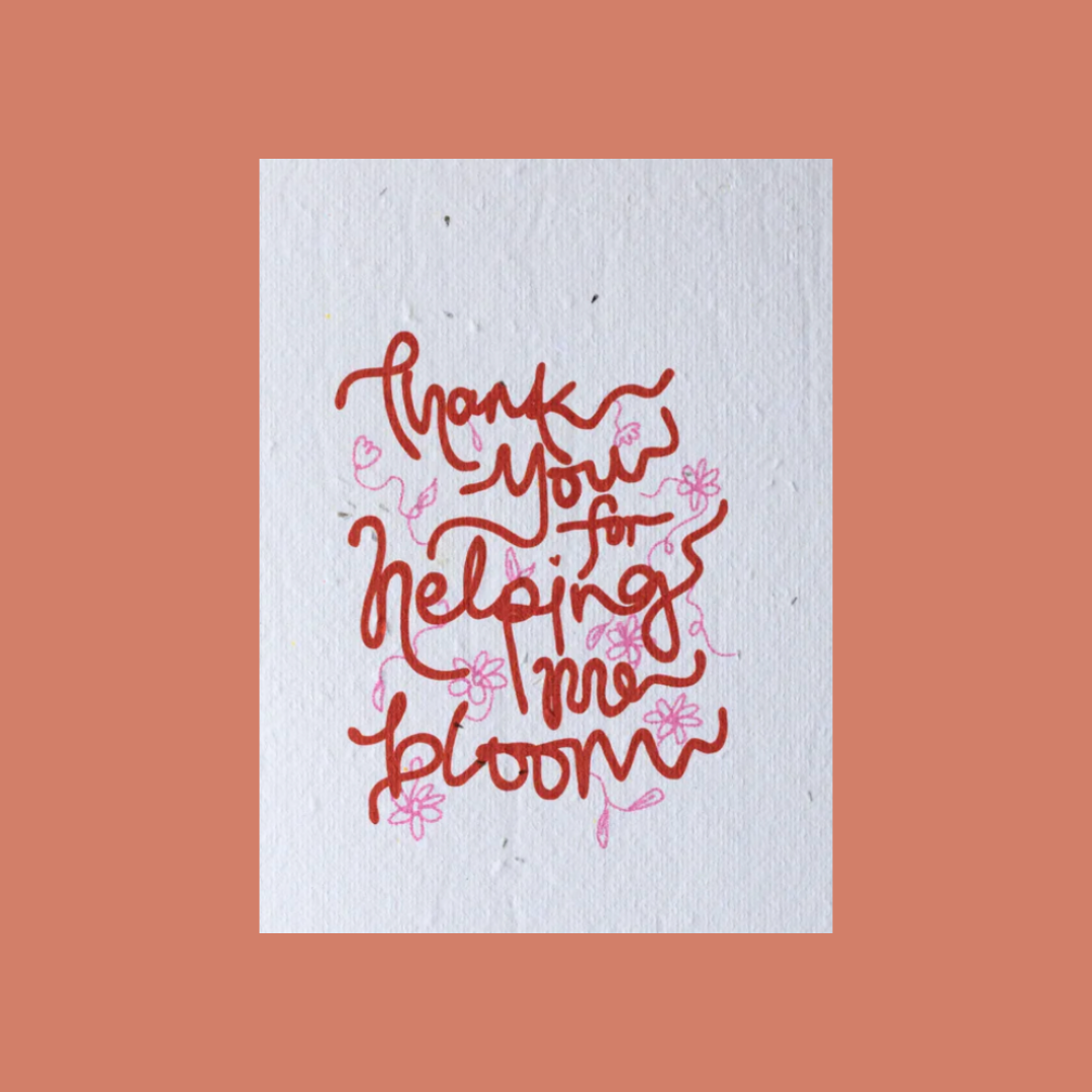 Thank You for Helping Me Bloom Studio Y Seed Card 